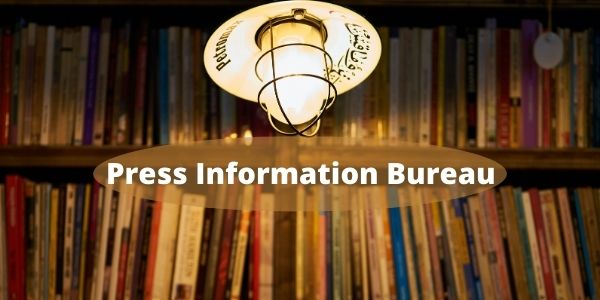 Press Informative Bureau (PIB) - UPSC Current Affairs