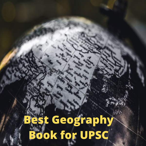 Best Geography Book for UPSC Optional IAS Exam - Complete List