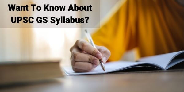 UPSC GS Paper 1 Syllabus & GS 3 - General Studies Paper
