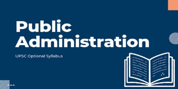 Public Administration Syllabus for UPSC is divided into paper one and paper two. Each paper needs a different strategy.