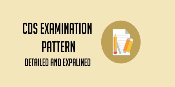 The UPSC CDS Exam Pattern is divided into two sections. Firstly, there's a written test. Secondly, there's an interview. CDS Full Form is Combined Defense Service.