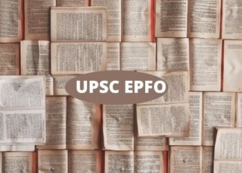 UPSC EPFO Recruitment – Exam Date, Notification | Enforcement Officer