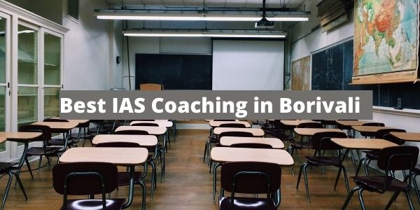 Know which are the Best IAS Coaching in Borivali in our article.