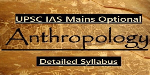 The Anthropology Syllabus for UPSC is different for both the papers. However, it has a higher success rate in UPSC. 