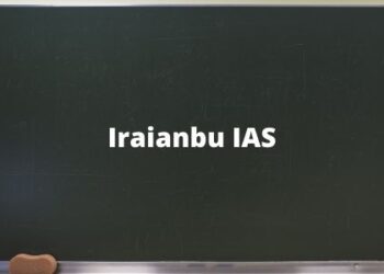 Iraianbu IAS Officer Biography | V Iraianbu Books, Wife & Family