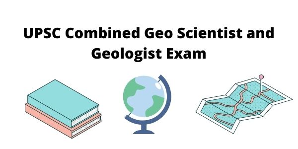 upsc-combined-geo-scientist-and-geologist-exam-cgs-geoscientist