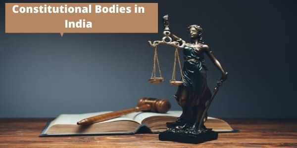 constitutional-bodies-in-india-list-of-posts-bodies-for-upsc