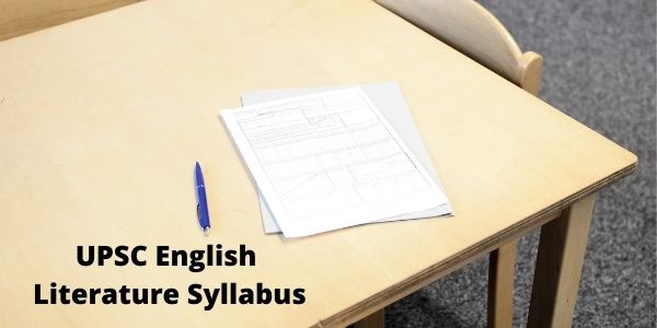 Understand UPSC English Literature Optional Syllabus and tips in the article. 