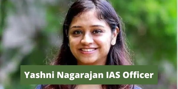 Get all details related to the Yashni Nagarajan IAS officer and exam strategy in the article. 