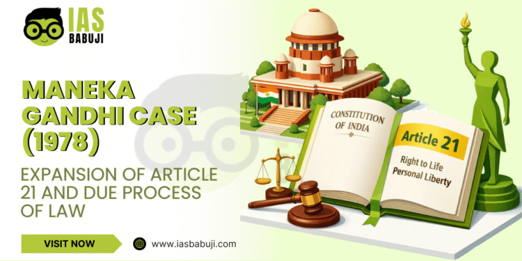 Maneka Gandhi Case (1978)