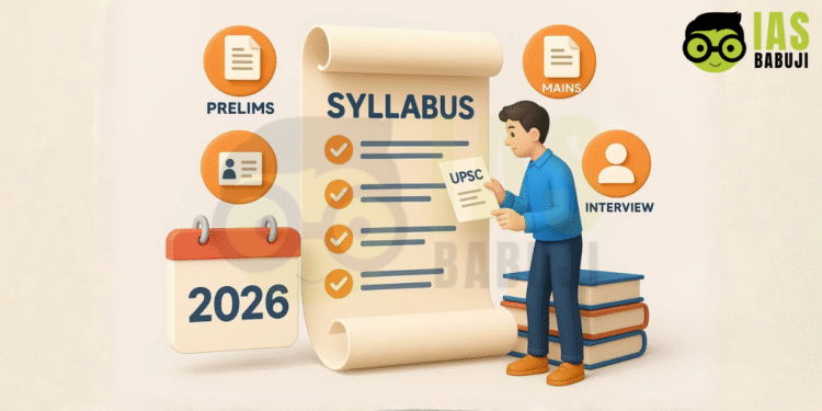 UPSC Exam Pattern and Syllabus Changes for 2026 Explained
