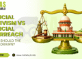 Judicial Activism vs Judicial Overreach